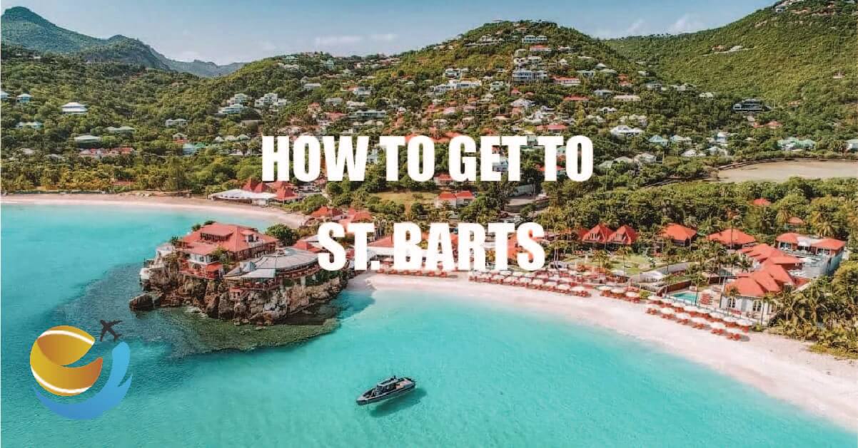 How To Get To St. Barts