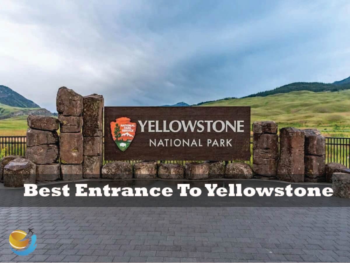 Best Entrance To Yellowstone