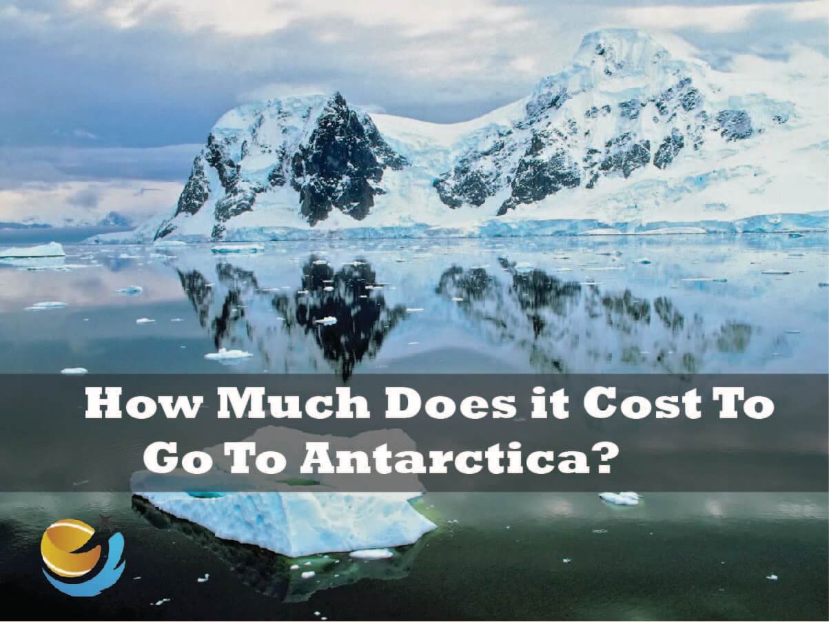 How Much Does it Cost To Go To Antarctica