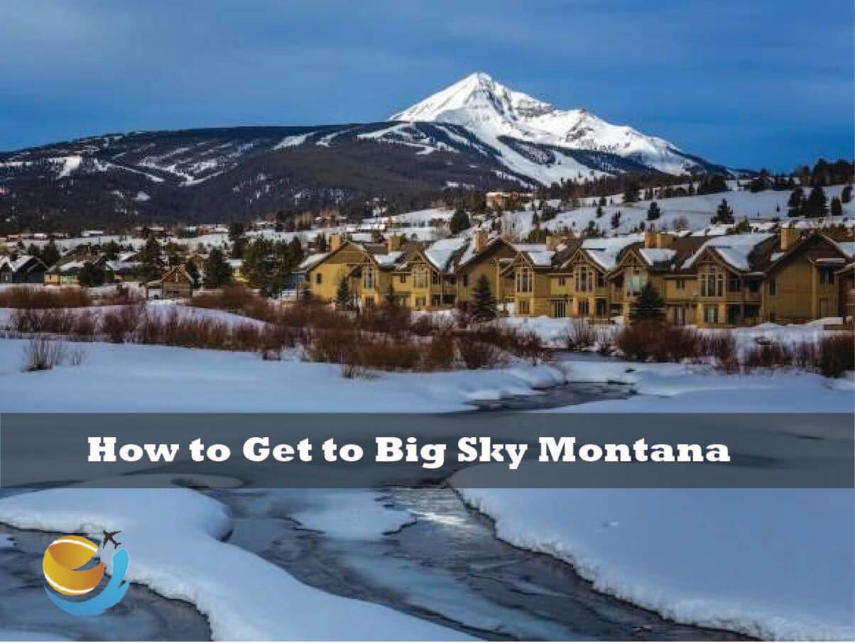 How to Get to Big Sky Montana