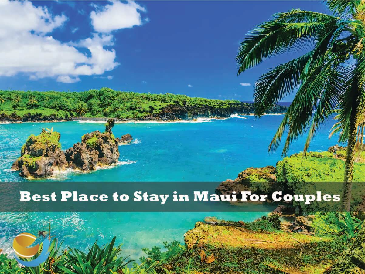 Best Place to Stay in Maui For Couples